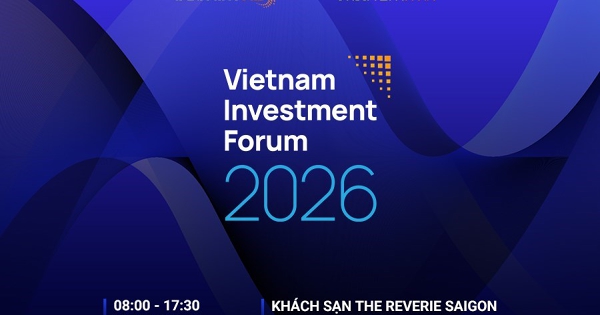 Diễn đàn Đầu tư Việt Nam 2026 sẽ diễn ra vào ngày 4/11 tại The Reverie Saigon