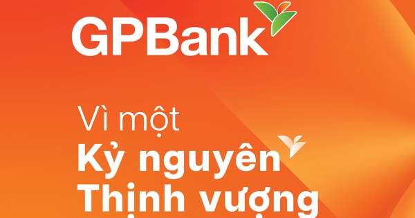 GPBank chính thức đổi tên thành Ngân hàng Thương mại TNHH MTV Kỷ Nguyên Thịnh Vượng
