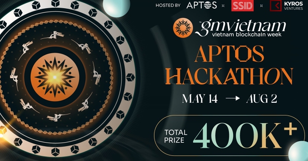 Việt Nam Aptos Hackathon chính thức khởi động, thúc đẩy sự đổi mới Blockchain tại Đông Nam Á
