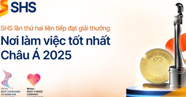SHS khẳng định chiến lược phát triển nguồn lực con người với cú đúp “Nơi làm việc tốt nhất châu Á”