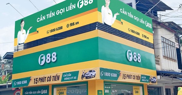 F88 lãi đậm, tỷ lệ giải ngân đạt kỷ lục