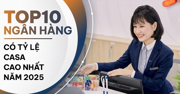 TOP 10 ngân hàng có tỷ lệ CASA cao nhất năm 2025: MB dẫn đầu, PGBank tăng mạnh nhất