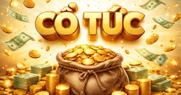 Nhiều doanh nghiệp chốt quyền chia cổ tức tuần tới, tỷ lệ cao nhất 88%