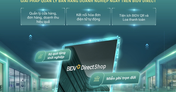 Quản lý bán hàng hiệu quả hơn với BIDV Direct Shop