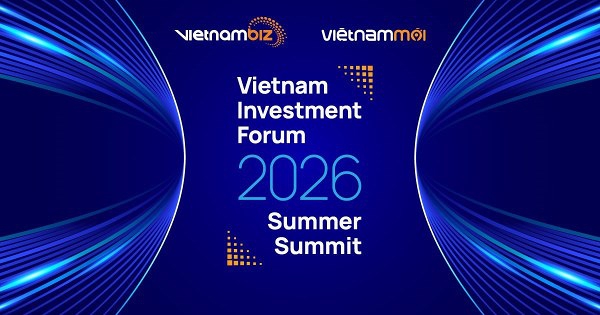 Vietnam Invesment Forum 2026 - Summer Summit sẽ diễn ra tại Hà Nội vào tháng 6