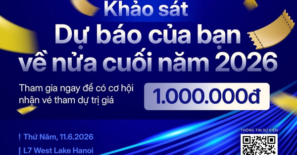 Tham gia khảo sát để có cơ hội nhận vé miễn phí tham dự Vietnam Investment Forum 2026 - Summer Summit