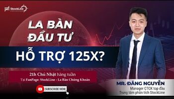 La Bàn Đầu Tư - Chiến lược cho tuần 05-9/01/2025: Hỗ trợ 125x?