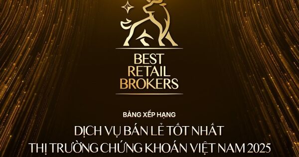 Best Retail Brokers - Bảng xếp hạng các CTCK có dịch vụ bán lẻ tốt nhất Việt Nam đã sẵn sàng cho giờ công bố