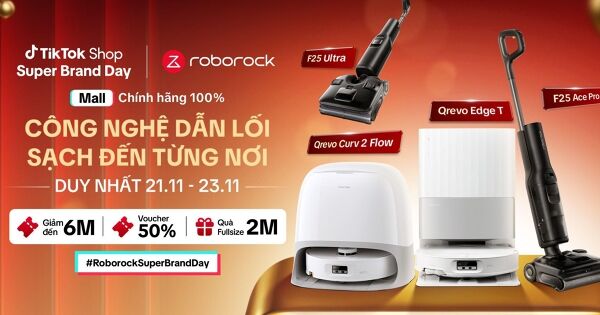 Roborock giới thiệu F25 Ace Pro tại Việt Nam, tận dụng TikTok Super Brand Day thúc đẩy tăng trưởng