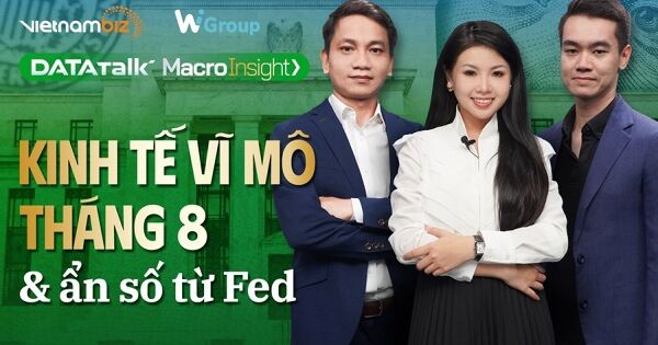 Data Talk | Macro Insight: Số liệu vĩ mô tháng 8 và ẩn số từ Fed