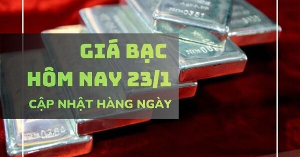 Giá bạc hôm nay 23/1 bạc Phú Quý trong nước vượt 100 triệu đồng/kg, thế giới áp sát 99 USD/ounce