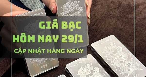 Giá bạc hôm nay 29/1 bạc Phú Quý, Ancarat tăng hơn 4 triệu đồng/kg, bạc SBJ áp sát mốc 125 triệu đồng/kg