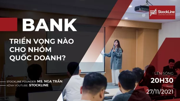 S-Insight #1: Triển vọng nào cho nhóm ngân hàng quốc doanh? (25/11/2021)